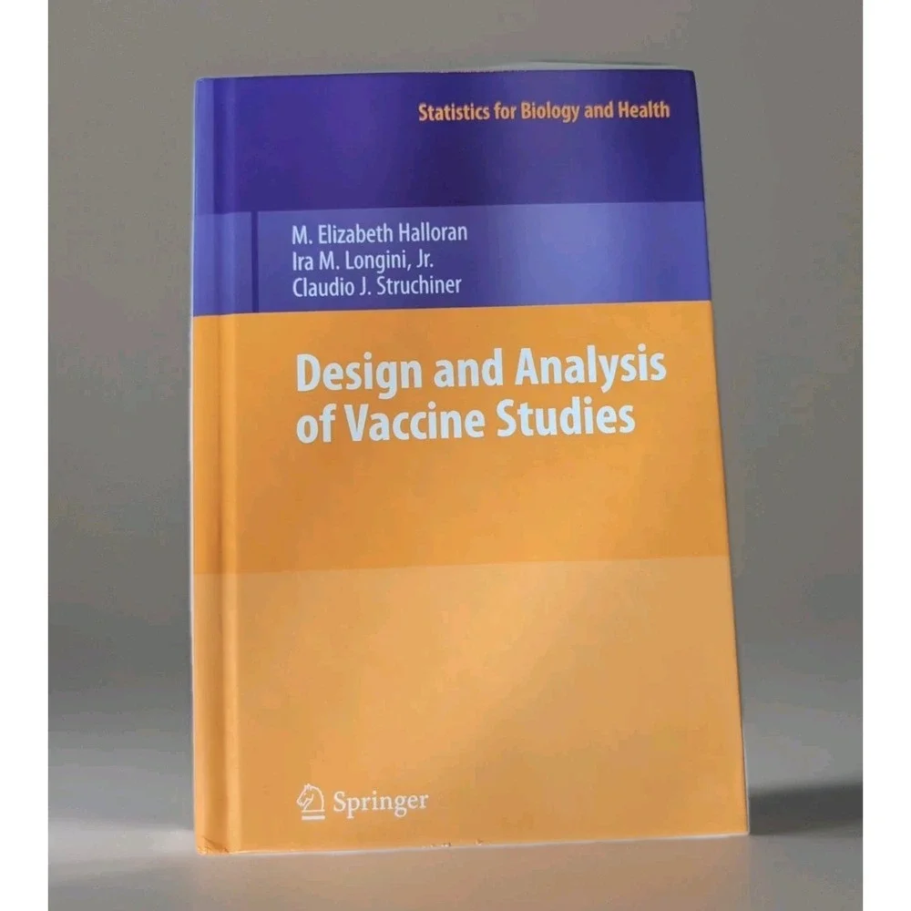 Statistics for Biology and Health‎ Ser.: Design and Analysis of Vaccine...